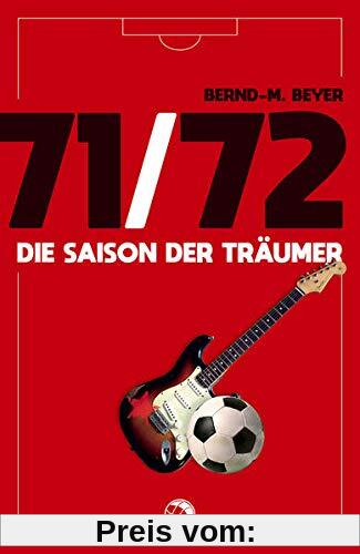 71/72: Die Saison der Träumer